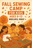 Fall Break Sewing Camp for Keiki | October 7-10| 1:30pm-3:30pm