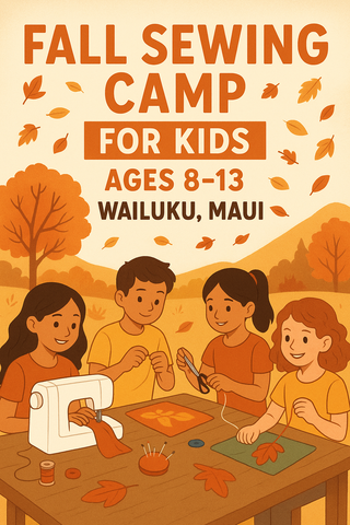 Fall Break Sewing Camp for Keiki | October 7-10| 1:30pm-3:30pm